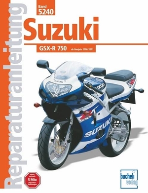 Suzuki GSX-R 750 ab Baujahr 2000/2001. Bucheli Verlags AG, 2003.