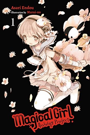 Endou, Asari / Maruino. Magical Girl Raising Project, Vol. 1 (Novel). Yen Press, 2017.