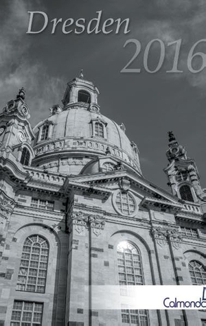 Schwenecke, Dirk. Buchkalender Dresden 2016 - Kalender / Terminplaner - 12x19cm - Spiralbindung - 31 schwarz-weiß-Aufnahmen. Books on Demand, 2015.