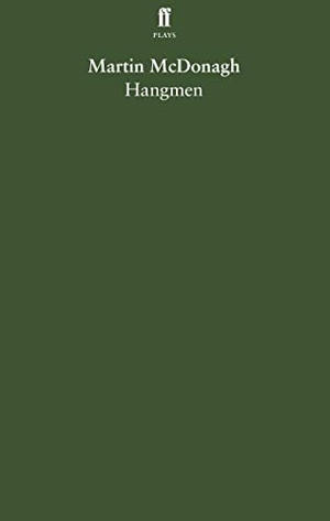Mcdonagh, Martin. Hangmen. Faber and Faber, 2015.