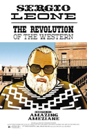 Sergio Leone: The Revolution Of The Western