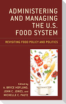 Administering and Managing the U.S. Food System