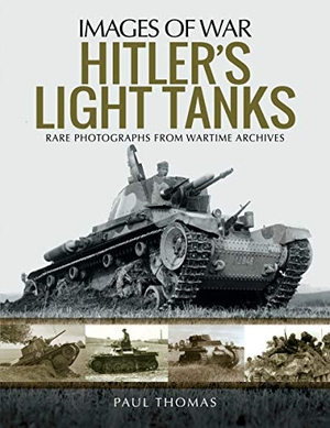 Thomas, Paul. Hitler's Light Tanks. Pen & Sword Books, 2019.