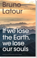 If we lose the Earth, we lose our souls