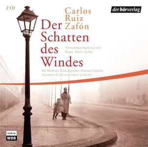 Ruiz Zafón, Carlos. Der Schatten des Windes. Hoerverlag DHV Der, 2009.