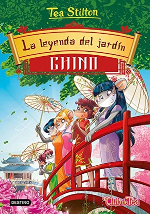 Stilton, Tea. La leyenda del jardín chino. Destino Infantil & Juvenil, 2019.