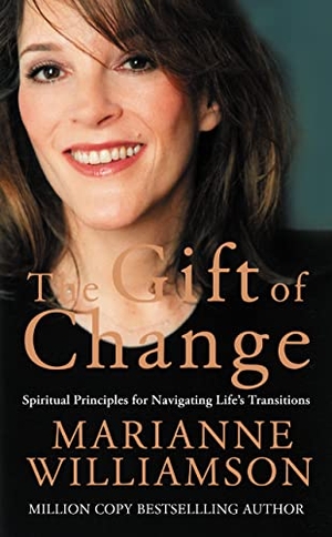 Williamson, Marianne. The Gift of Change - Spiritual Guidance for a Radically New Life. HarperCollins, 2005.