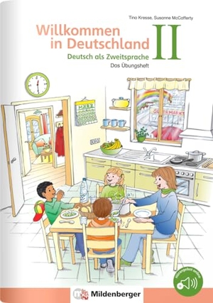 Kresse, Tina / Susanne McCafferty. Das Übungsheft - Deutsch als Zweitsprache II - Willkommen in Deutschland. Mildenberger Verlag GmbH, 2015.