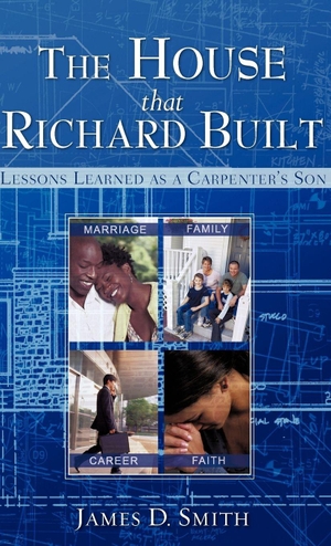 Smith, James. The House that Richard Built. Xulon Press, 2007.