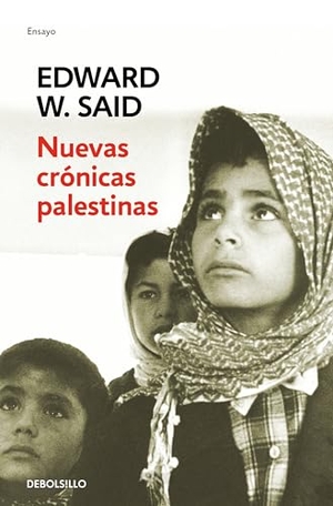 Said, Edward W.. Nuevas crónicas palestinas. Debolsillo, 2003.