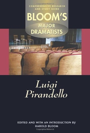 Griffin, Patsy / Harold Bloom. Luigi Pirandello. Chelsea House Publications, 2003.