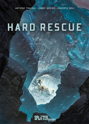 Bozino, Harry. Hard Rescue. Splitter Verlag, 2022.