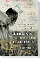 A Training School for Elephants