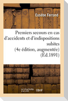 Premiers secours en cas d'accidents et d'indispositions subites 4e édition