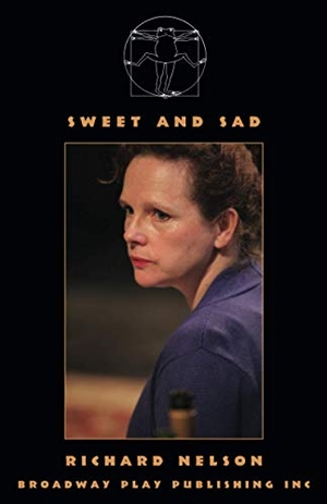 Nelson, Richard. Sweet And Sad. Broadway Play Publishing, 2011.