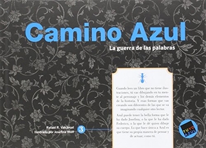 Valcárcel, Rafael R.. Camino azul : la guerra de las palabras. Tu Yo Azul, 2015.