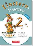 Einsterns Schwester - Sprache und Lesen 2. Jahrgangsstufe. Arbeitsheft Bayern