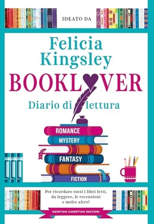 Kingsley, Felicia. Booklover. Diario di lettura. Newton Compton Editori, 2025.