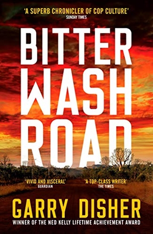 Disher, Garry. Bitter Wash Road. Profile Books Ltd, 2020.
