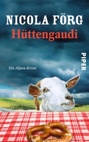 Förg, Nicola. Hüttengaudi - Ein Alpen-Krimi. Piper Verlag GmbH, 2012.