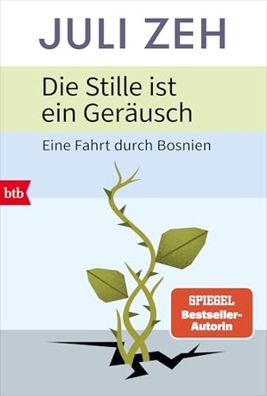 Zeh, Juli. Die Stille ist ein Geräusch - Eine Fahrt durch Bosnien. btb Taschenbuch, 2025.