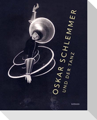 Oskar Schlemmer und der Tanz