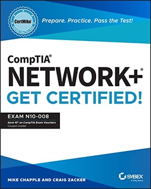 Chapple, Mike / Craig Zacker. Comptia Network+ Certmike: Prepare. Practice. Pass the Test! Get Certified! - Exam N10-008. Wiley, 2023.