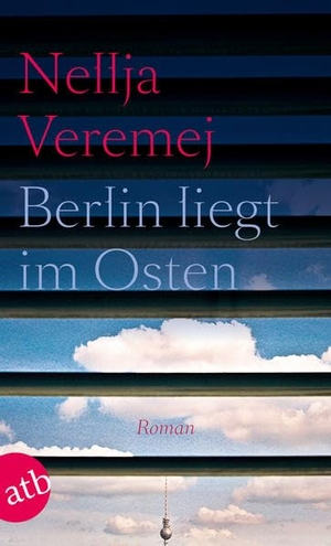 Veremej, Nellja. Berlin liegt im Osten. Aufbau Taschenbuch Verlag, 2015.