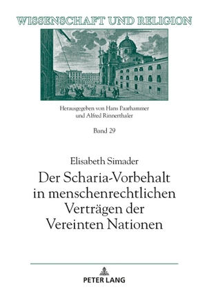 Simader, Elisabeth. Der Scharia-Vorbehalt in menschenrechtlichen Verträgen der Vereinten Nationen. Peter Lang, 2019.