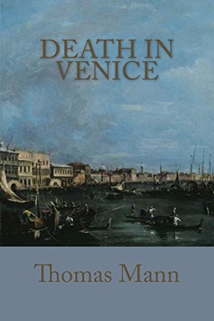 Mann, Thomas. Death In Venice. Simon & Brown, 2013.