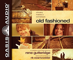 Gutteridge, Rene. Old Fashioned (Library Edition). OASIS AUDIO, 2015.