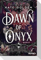 Dawn of Onyx - Die Edelsteinsaga
