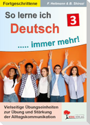 So lerne ich Deutsch ... immer mehr! / Band 3