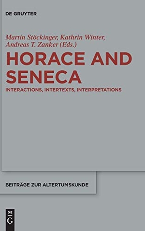 Stöckinger, Martin / Andreas T. Zanker et al (Hrsg.). Horace and Seneca - Interactions, Intertexts, Interpretations. De Gruyter, 2017.