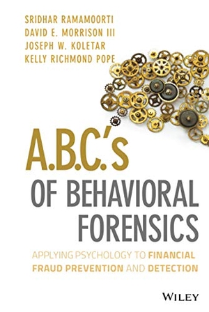 Ramamoorti / Koletar et al. Behavioral Forensics. John Wiley & Sons, 2013.