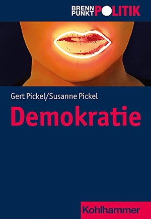 Pickel, Susanne / Gert Pickel. Demokratie. Kohlhammer W., 2022.