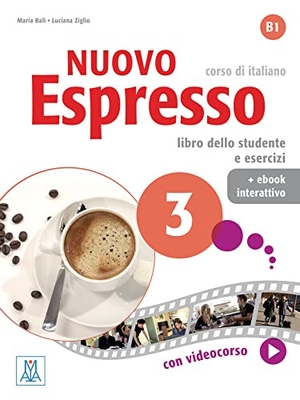 Balì, Maria / Luciana Ziglio. Nuovo Espresso 3 - einsprachige Ausgabe. Buch mit Code - corso di italiano. Hueber Verlag GmbH, 2020.
