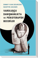 Varoluscu Danismanlikta Ve Psikoterapide Beceriler
