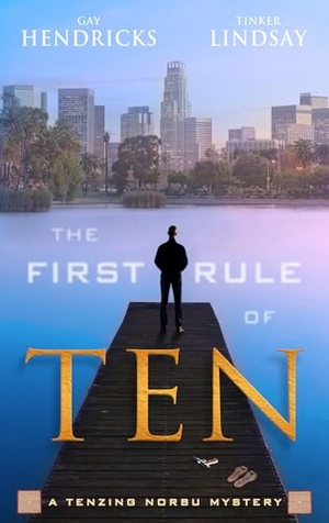Hendricks, Gay / Tinker Lindsay. The First Rule of Ten. Penguin Random House LLC, 2012.