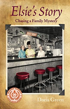 Green, Doris. Elsie's Story - Chasing a Family Mystery. HenschelHAUS Publishing, Inc., 2017.