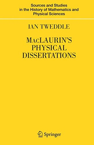 Tweddle, Ian. MacLaurin's Physical Dissertations. Springer London, 2010.