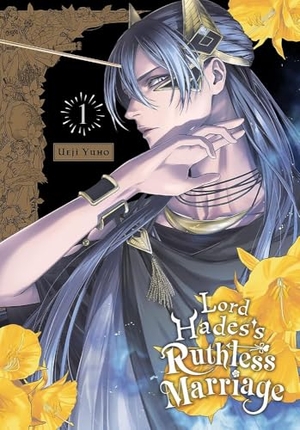 Yuho, Ueji. Lord Hades's Ruthless Marriage, Vol. 1. Yen Press, 2023.