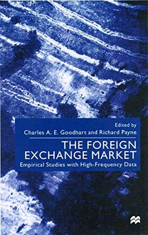 Payne, R. / C. Goodhart (Hrsg.). The Foreign Exchange Market - Empirical Studies with High-Frequency Data. Palgrave Macmillan UK, 2000.