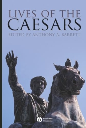 Barrett. Lives of the Caesars. John Wiley & Sons, 2008.