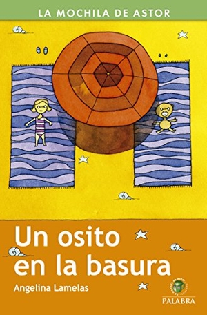 Lamelas, Angelina. Un osito en la basura. Ediciones Palabra, S.A., 2013.
