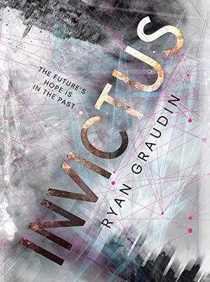 Graudin, Ryan. Invictus. Gale, a Cengage Company, 2019.