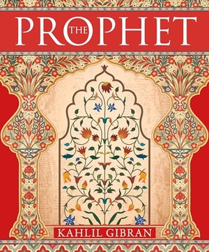 Gibran, Kahlil. The Prophet. Arcturus Publishing Ltd, 2025.