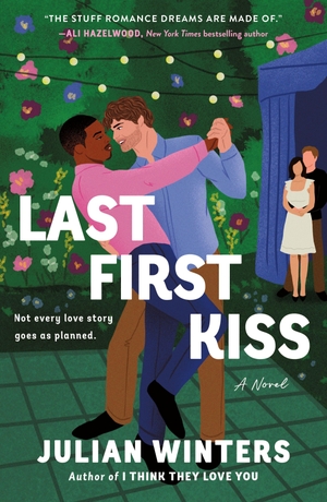 Winters, Julian. Last First Kiss - A Novel. Macmillan USA, 2026.
