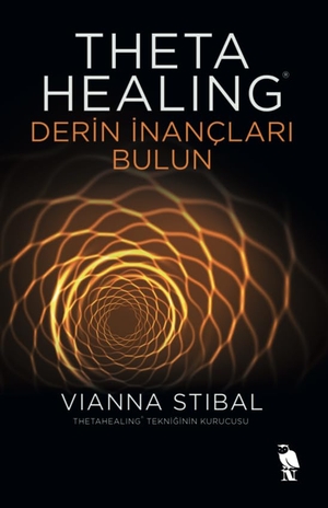Stibal, Vianna. Theta Healing - Derin Inanclari Bulun. Nemesis Kitap, 2020.