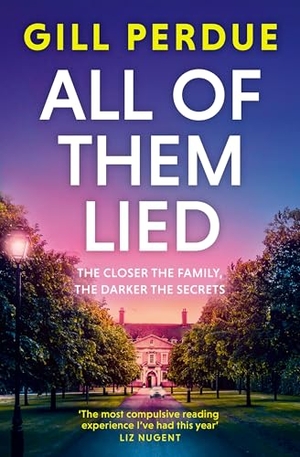 Perdue, Gill. All of Them Lied. Penguin Books Ltd (UK), 2026.